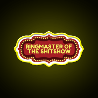 Ringmaster Of The Shitshow Welcome Led Neon Sign Open Sign Rgb Color - Shineneon