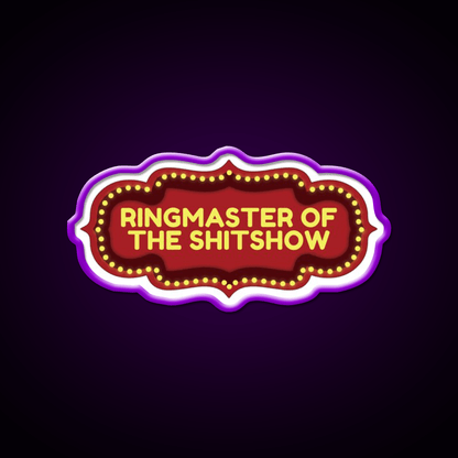 Ringmaster Of The Shitshow Welcome Led Neon Sign Open Sign Rgb Color - Shineneon