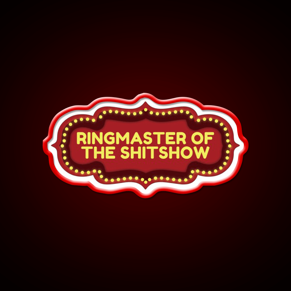 Ringmaster Of The Shitshow Welcome Led Neon Sign Open Sign Rgb Color - Shineneon