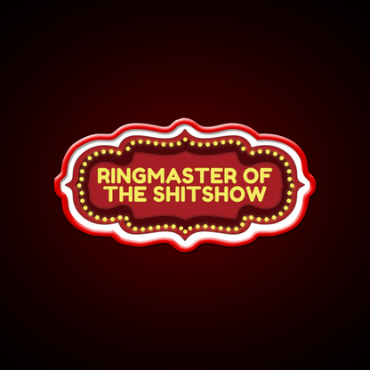 Ringmaster Of The Shitshow Welcome Led Neon Sign Open Sign Rgb Color - Shineneon