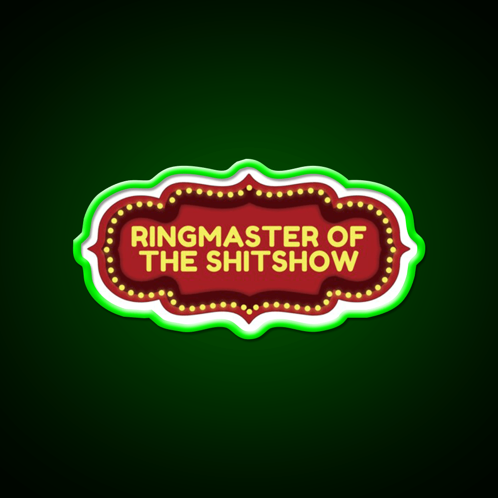 Ringmaster Of The Shitshow Welcome Led Neon Sign Open Sign Rgb Color - Shineneon