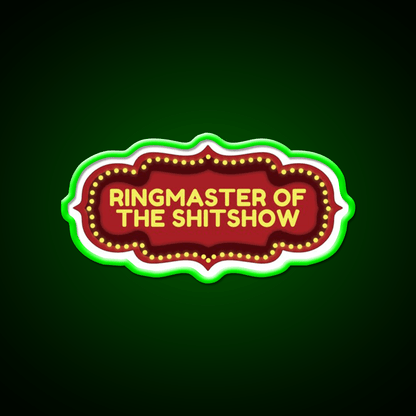 Ringmaster Of The Shitshow Welcome Led Neon Sign Open Sign Rgb Color - Shineneon