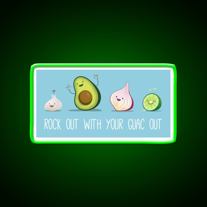 Rock Out With Your Guac Out Snack Food Led Neon Sign Rgb Color - Shineneon