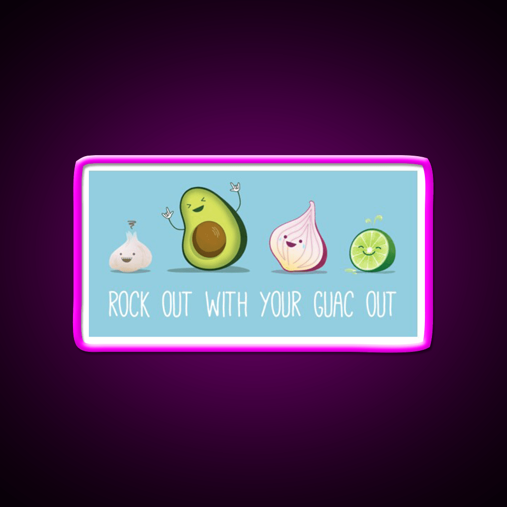 Rock Out With Your Guac Out Snack Food Led Neon Sign Rgb Color - Shineneon
