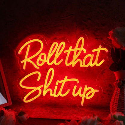 Roll That Shit Up Red Led Neon Sign - Shineneon