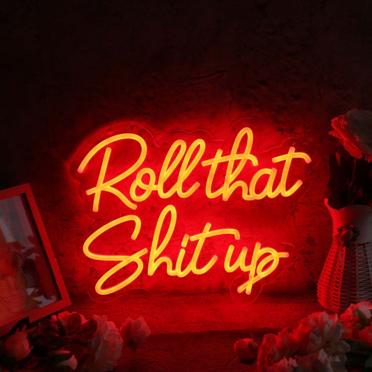 Roll That Shit Up Red Led Neon Sign - Shineneon