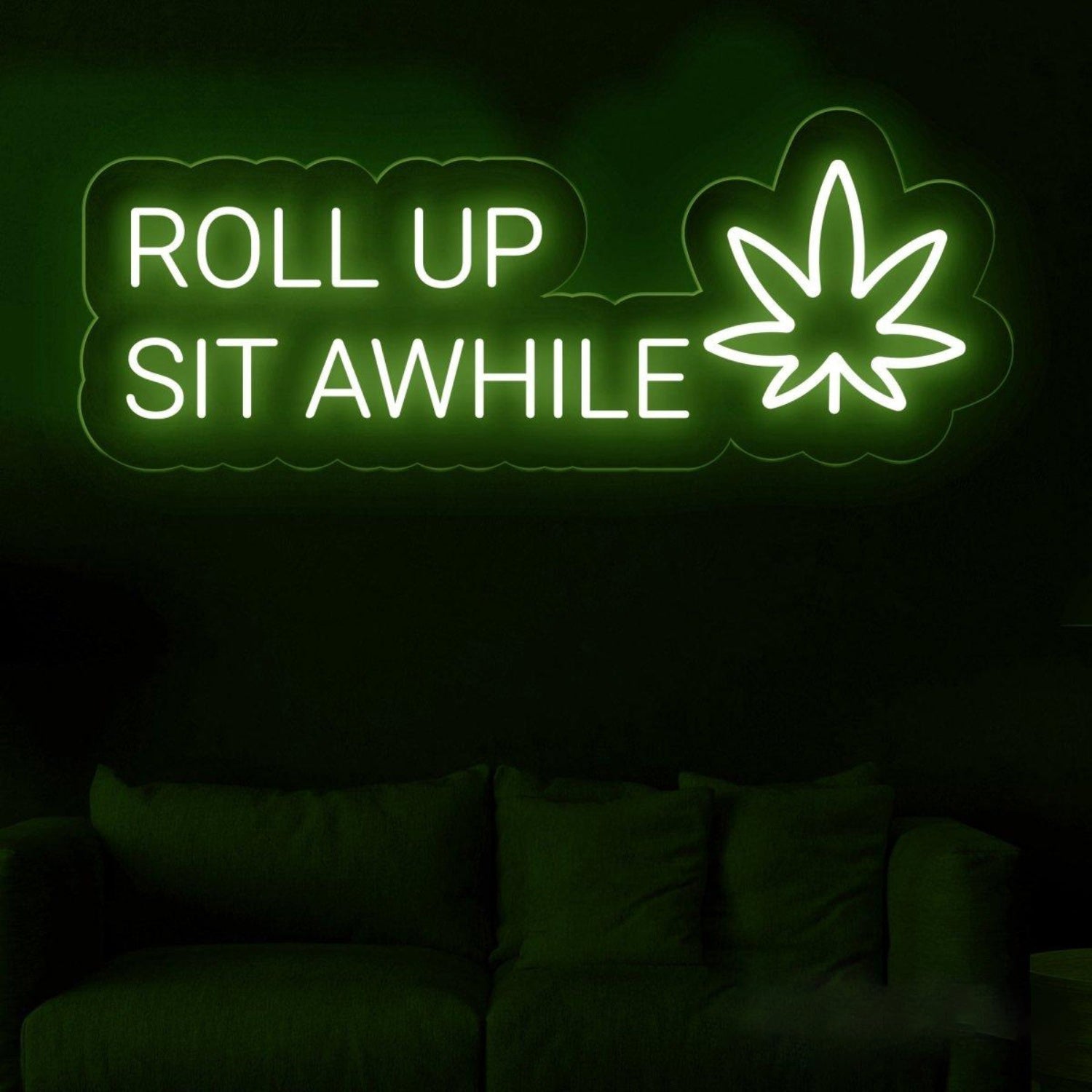 Roll Up Sit Awhile Neon Sign Weed Leaf Neon Sign | Shineneon