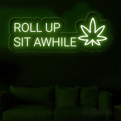 Roll Up Sit Awhile Neon Sign Weed Leaf Neon Sign | Shineneon