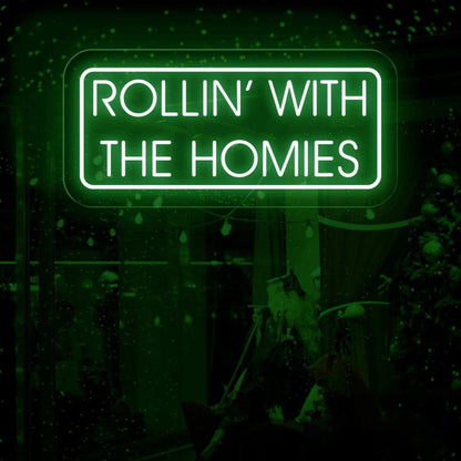 Rollin' With The Homies Neon Sign Cannabis Weed Smoker Gift | Shineneon