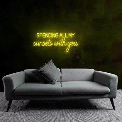Romantic Spending All My Sunsets With You Neon Sign | Shineneon