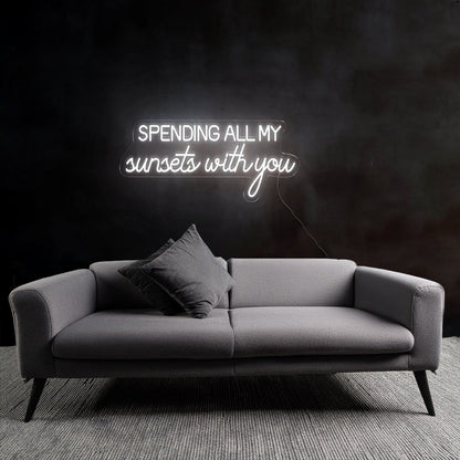 Romantic Spending All My Sunsets With You Neon Sign | Shineneon