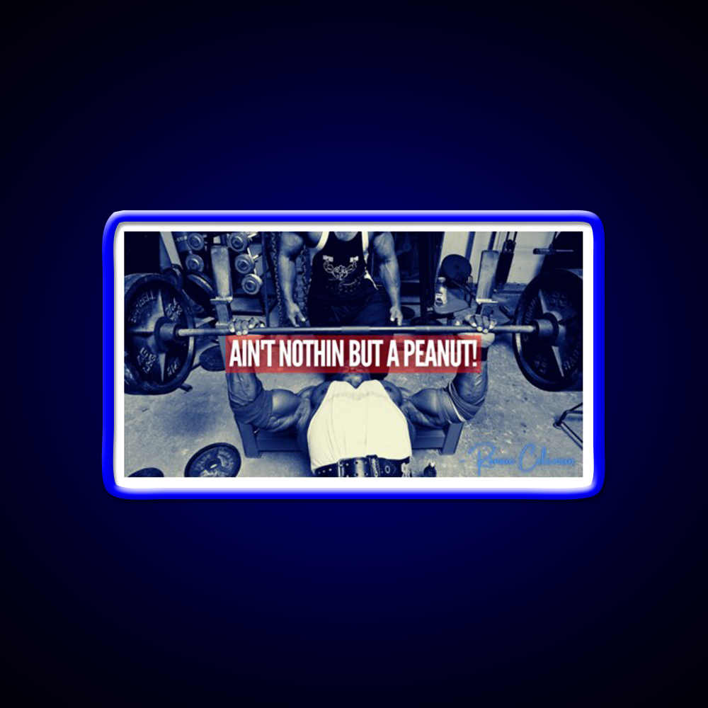 Ronnie Coleman Aint Nothin But A Peanut Gym Fitness Led Neon Sign Rgb Color