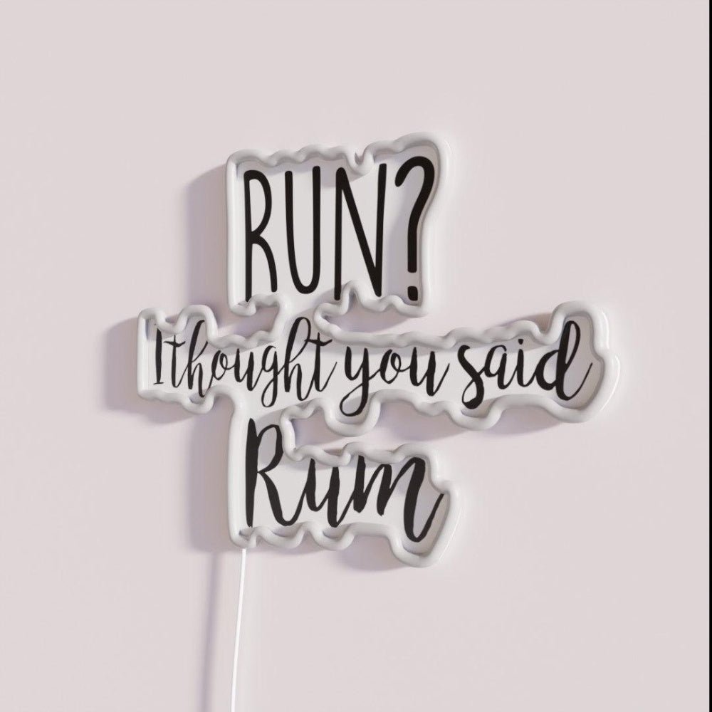 Run I Thought You Said Rum Rgb Led Neon Sign - Shineneon