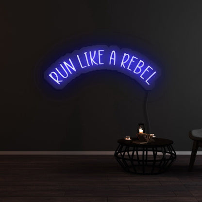 Run Like A Rebel Led Neon Sign | Shineneon