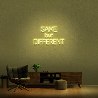 Same But Different Neon Sign | Shineneon