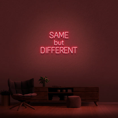 Same But Different Neon Sign | Shineneon