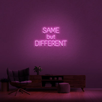 Same But Different Neon Sign | Shineneon