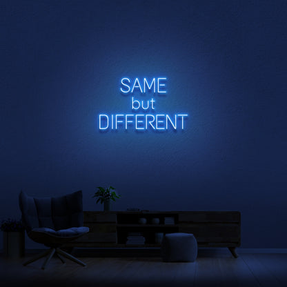 Same But Different Neon Sign | Shineneon