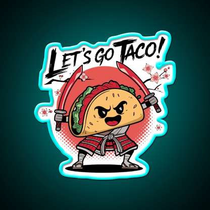 Samurai Taco Warrior Lets Go Taco Taco Led Neon Sign Kitchen Sign Rgb Color - Shineneon