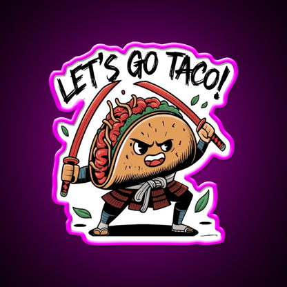 Samurai Taco Warrior Lets Go Taco Taco Led Neon Sign Rgb Color - Shineneon