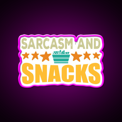 Sarcasm And Snacks Snack Food Led Neon Sign Rgb Color - Shineneon