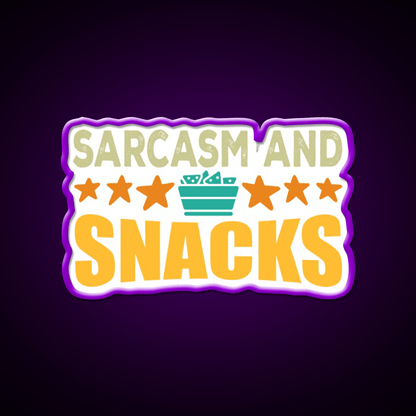 Sarcasm And Snacks Snack Food Led Neon Sign Rgb Color - Shineneon