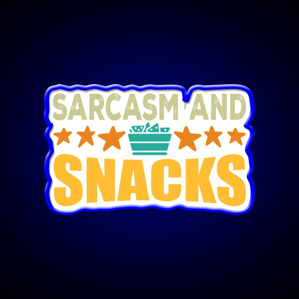 Sarcasm And Snacks Snack Food Led Neon Sign Rgb Color - Shineneon