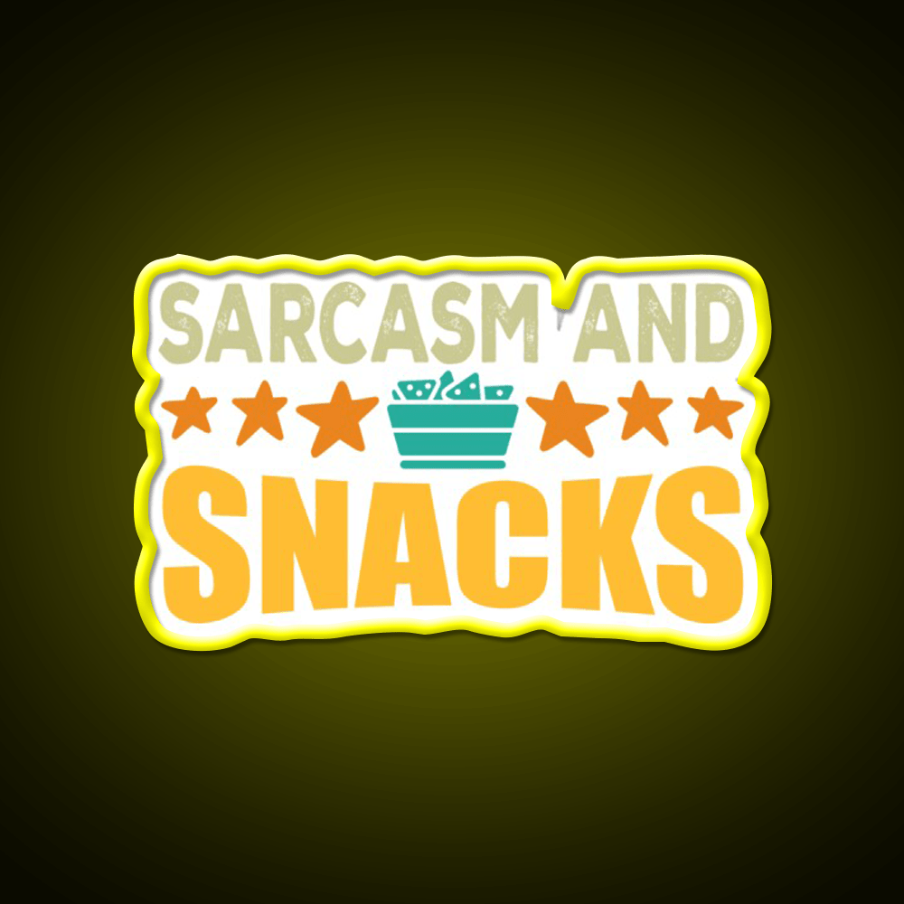 Sarcasm And Snacks Snack Food Led Neon Sign Rgb Color - Shineneon