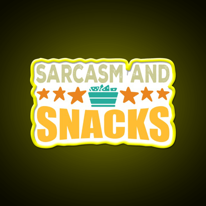 Sarcasm And Snacks Snack Food Led Neon Sign Rgb Color - Shineneon