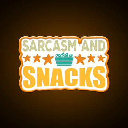 Sarcasm And Snacks Snack Food Led Neon Sign Rgb Color - Shineneon