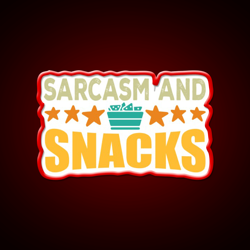 Sarcasm And Snacks Snack Food Led Neon Sign Rgb Color - Shineneon