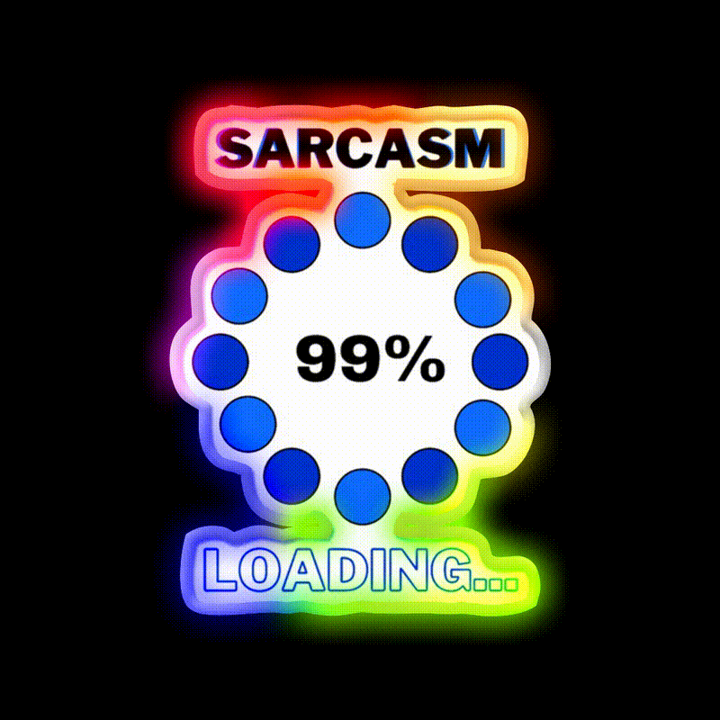 Sarcasm Loading Man Cave Bar Led Neon Sign Rgb Color
