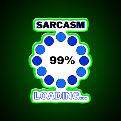 Sarcasm Loading Man Cave Bar Led Neon Sign Rgb Color