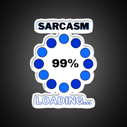 Sarcasm Loading Man Cave Bar Led Neon Sign Rgb Color