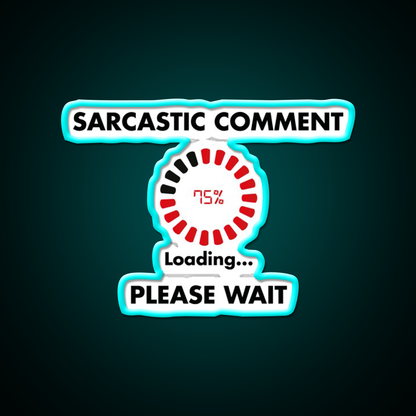 Sarcastic Comment Loading Man Cave Bar Led Neon Sign Bar Decor Rgb Color