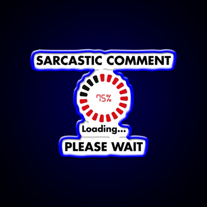 Sarcastic Comment Loading Man Cave Bar Led Neon Sign Bar Decor Rgb Color