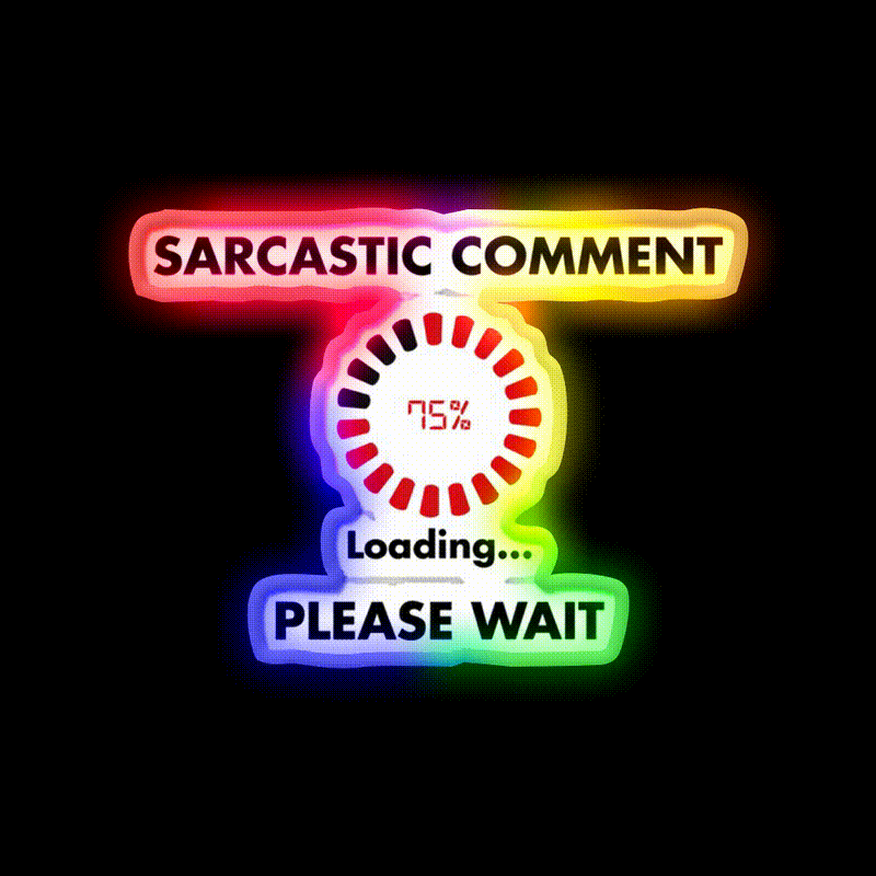 Sarcastic Comment Loading Man Cave Bar Led Neon Sign Bar Decor Rgb Color