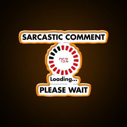 Sarcastic Comment Loading Man Cave Bar Led Neon Sign Bar Decor Rgb Color