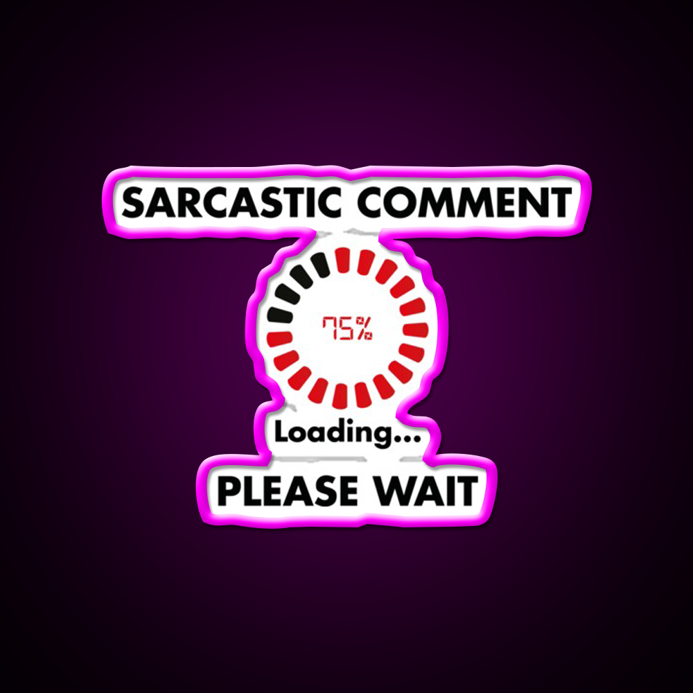 Sarcastic Comment Loading Man Cave Bar Led Neon Sign Bar Decor Rgb Color