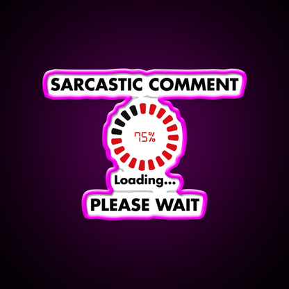 Sarcastic Comment Loading Man Cave Bar Led Neon Sign Bar Decor Rgb Color