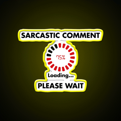 Sarcastic Comment Loading Man Cave Bar Led Neon Sign Bar Decor Rgb Color