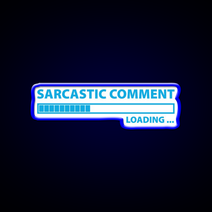 Sarcastic Comment Loading Man Cave Bar Led Neon Sign Rgb Color - LED neon sign view 5
