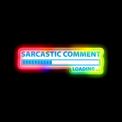 Sarcastic Comment Loading Man Cave Bar Led Neon Sign Rgb Color - LED neon sign close-up detail
