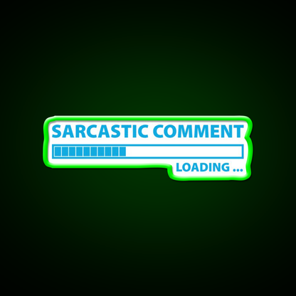 Sarcastic Comment Loading Man Cave Bar Led Neon Sign Rgb Color - LED neon sign view 8