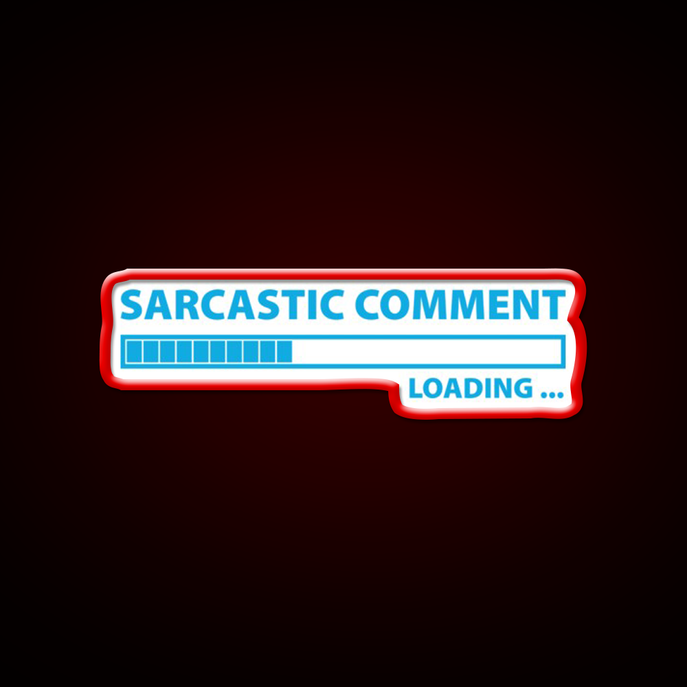 Sarcastic Comment Loading Man Cave Bar Led Neon Sign Rgb Color - LED neon sign view 10