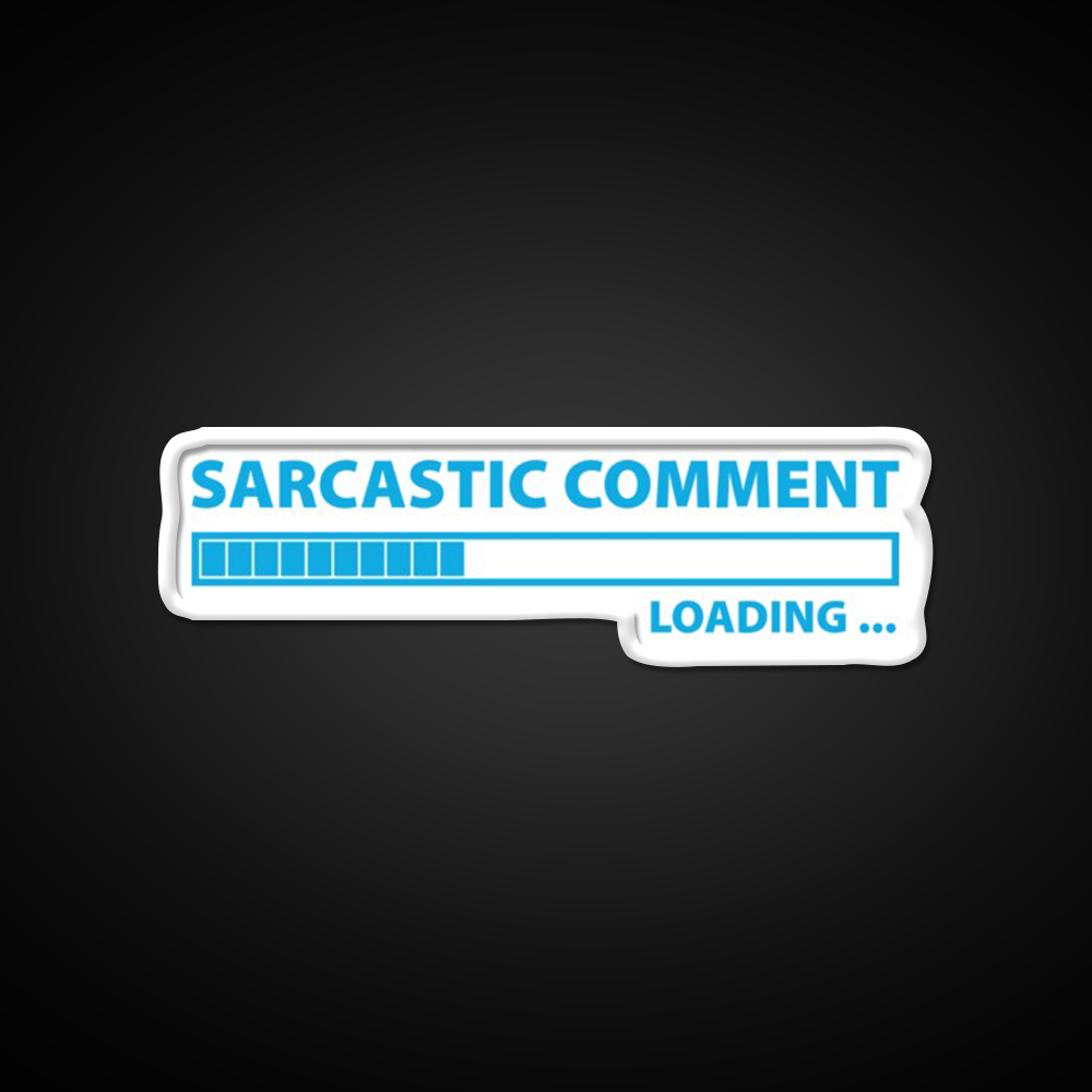 Sarcastic Comment Loading Man Cave Bar Led Neon Sign Rgb Color - LED neon sign view 11