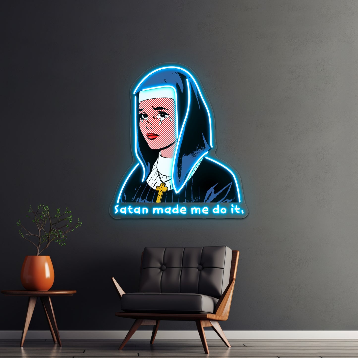 Satan Made Me Do It Artwork Custom Led Signs