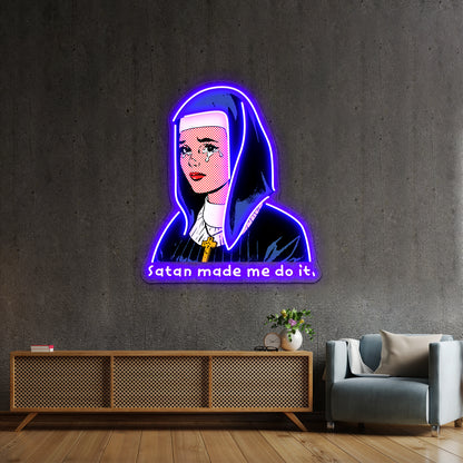 Satan Made Me Do It Artwork Custom Led Signs