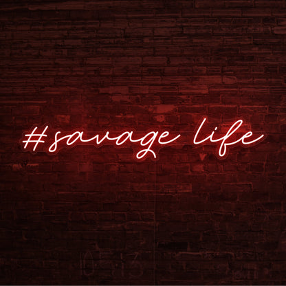 Savage Life Led Neon Sign | Shineneon