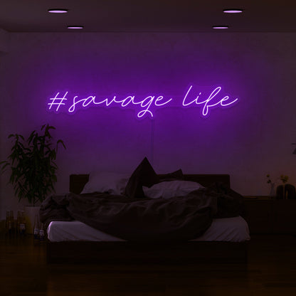 Savage Life Led Neon Sign | Shineneon